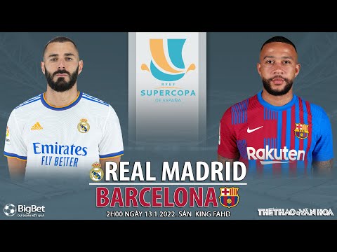 Video SIÊU CÚP TÂY BAN NHA | Real Madrid vs Barcelona (2h00... - youtube