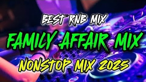 BEST RNB TIKTOK   FAMILY AFFAIR NONSTOP MIX 2025 - DJ JIMZCORE OFFICIAL