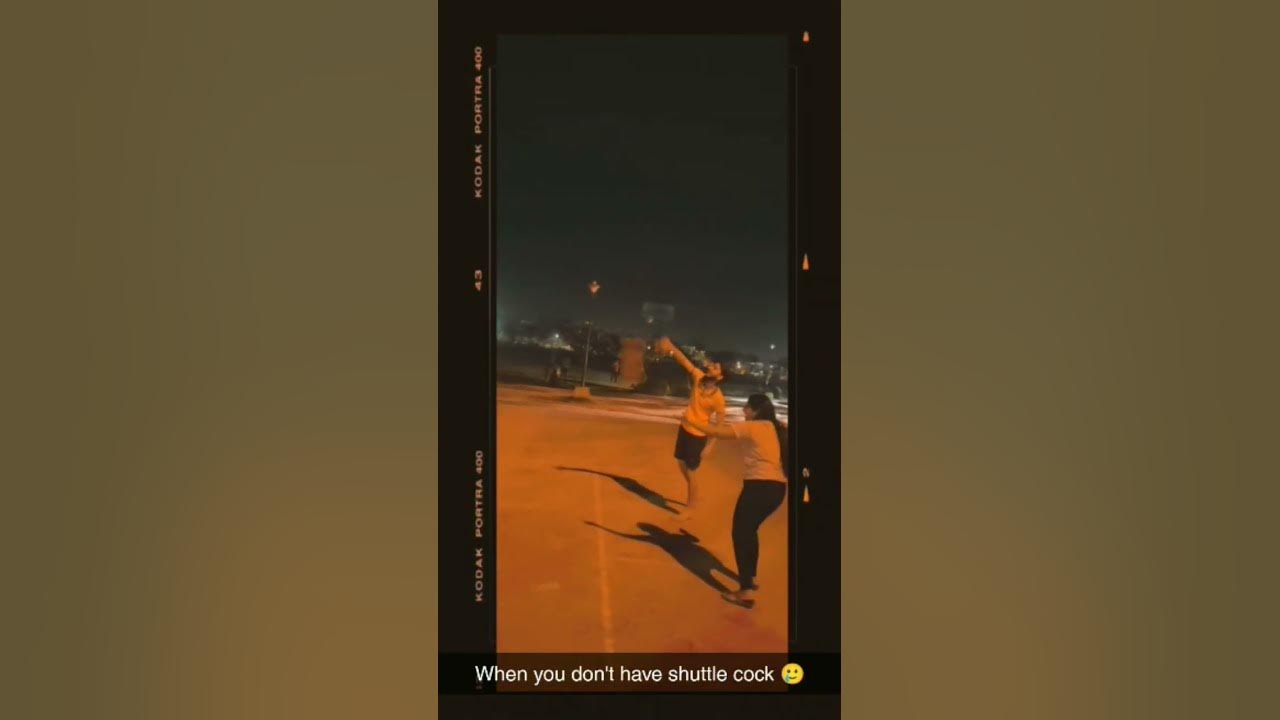 When you don t have shuttlecock youtube