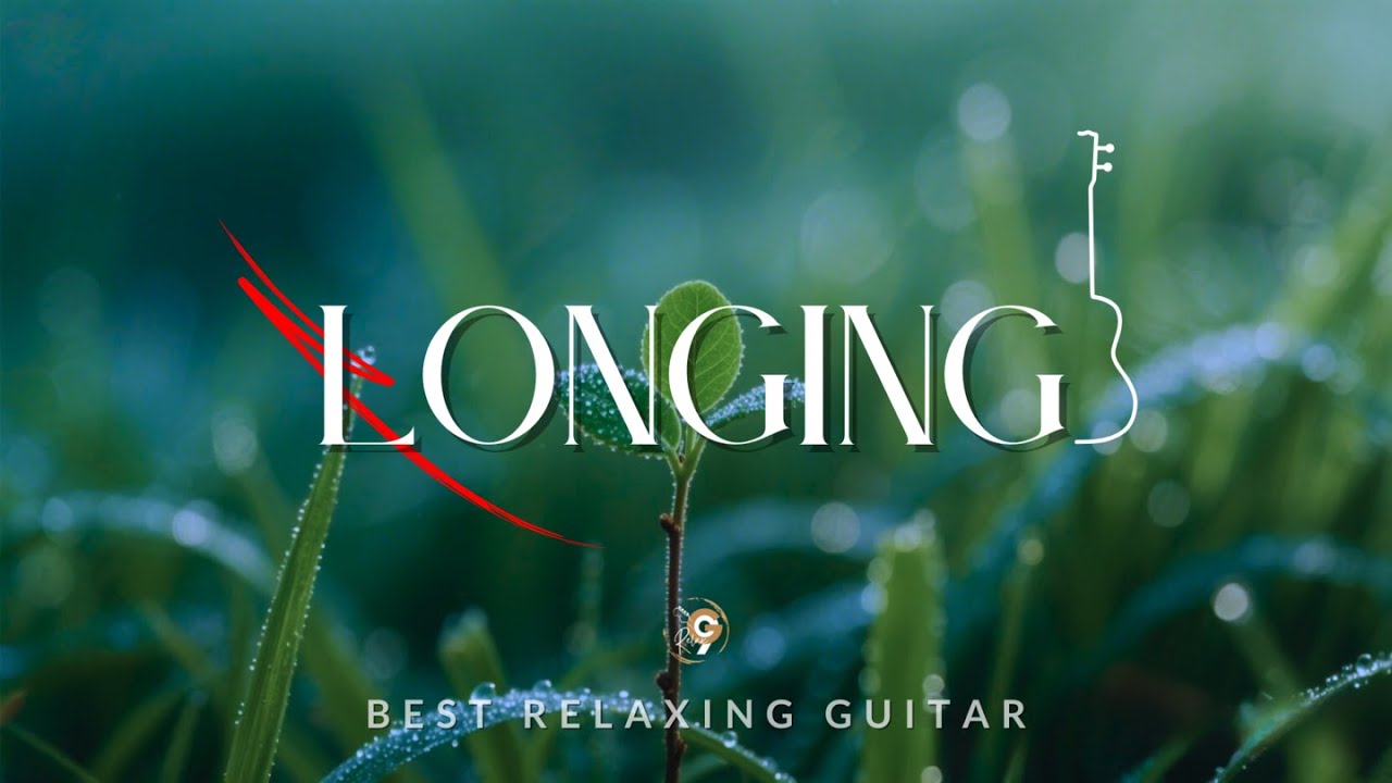 LONGING | G9 RELAX – Emotional Acoustic Guitar for Reflection & Healing