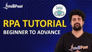 RPA Tutorial For Beginners | UiPath Tutorials | RPA Training | Intellipaat
