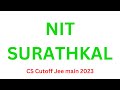NIT Surathkal | CSE, IT &amp; ECE Expected Cutoff | Placement | JEE Mains 2023 | Top Nits in india