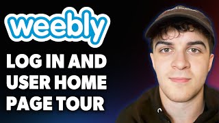 How to Log in to Weebly and a Tour of User Home Page [2025 Full Guide]