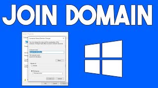 How To Join Your Windows 10 PC to a Domain