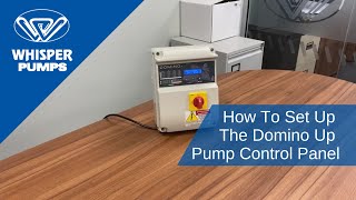 How to Set Up The Domino Up Pump Control Panel