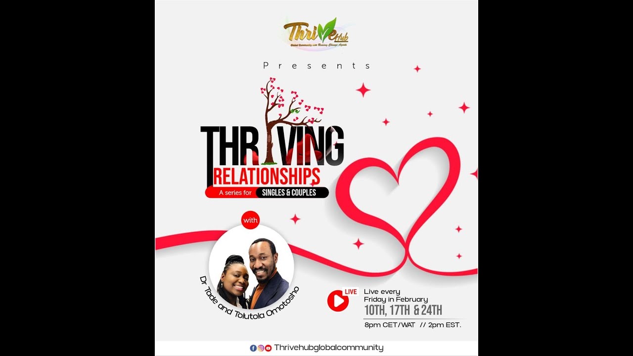 Thriving Relationships- A series by Dr Tade and Tolutola Omotosho