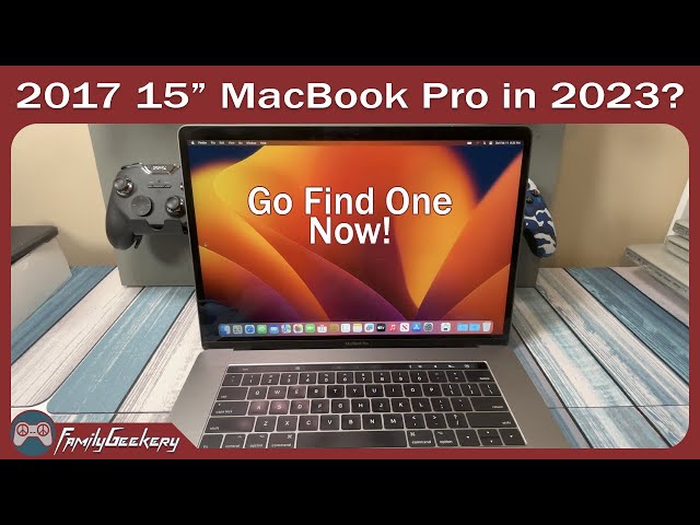 15" 2017 MacBook Pro Buyers Guide in 2023 - Still Worth It?