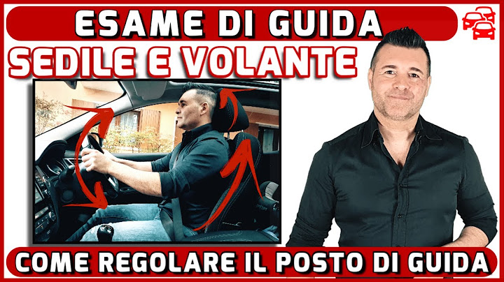 SEAT AND STEERING WHEEL: HOW TO CORRECTLY ADJUST THE DRIVING SEAT FOR THE EXAM