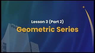 Lesson 3.2 | Geometric Series 