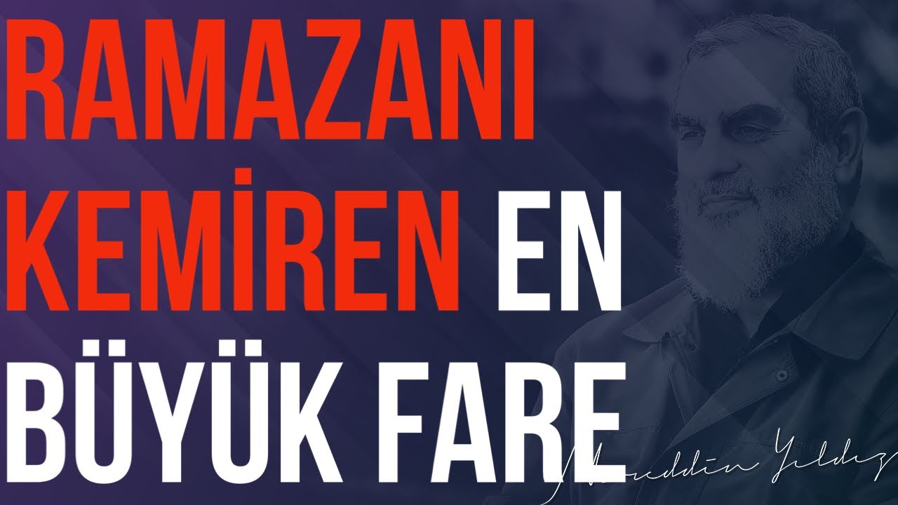 RAMAZANI KEMİREN EN BÜYÜK FARE | Nureddin Yıldız