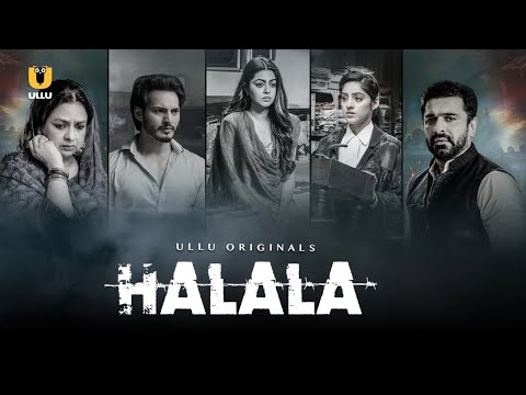HALALA | Ullu Originals | Shafaq Naaz, Ravi Bhatia, Deepika singh, Eijaz Khan
