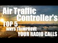 Air Traffic Controller's Top 5 Ways To Improve Your Radio Calls