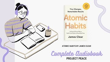 Atomic Habits By James Clear | Tiny Changes, Remarkable Results | Complete Audiobook with timestamps