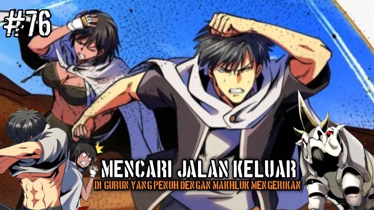 MENCARI JALAN KELUAR DIGURUN YANG PENUH DENGAN MAKHLUK MENGERIKAN - Super God Gene
