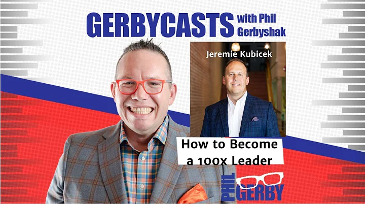How to Become a 100X Leader - with Jeremie Kubicek
