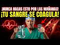 Cardiólogo Advierte: Este Error al Despertar Coagula tu Sangre Después de los 60