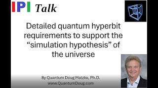 Detailed quantum hyperbit requirements to support the Simulation Hypothesis of the Universe