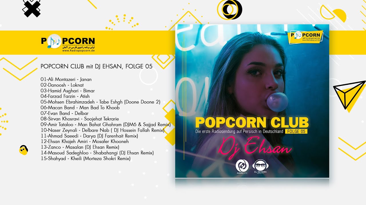 DJ Ehsan - PopCorn Club EP05 | دیجی احسان - پاپکورن کلاب قسمت پنجم ...