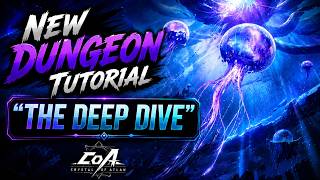 CRYSTAL OF ATLAN NEW DUNGEON "THE DEEP DIVE" TUTORIAL
