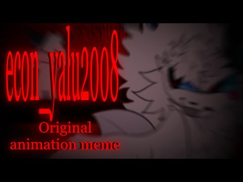 ECON_YALU2008 | original animation meme | filler