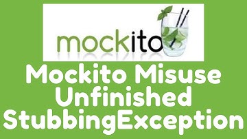 Mockito misuse - UnfinishedStubbingException