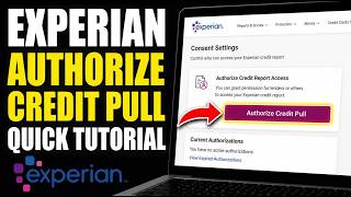 How to authorize a credit bureau pull using Experian consent settings - Quick Tutorial