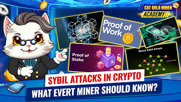 Sybil Attacks in Crypto: What Every Miner Should Know ⚡️CAT GOLD MINER ACADEMY
