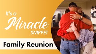 Family Reunion  It's a Miracle Snippet