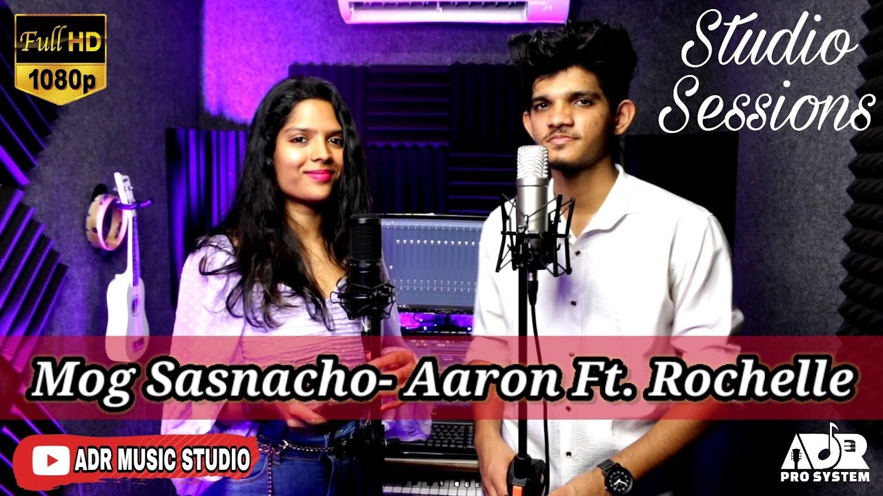 Mog Sasnacho Cover by Aaron & Rochelle | Studio Session #2 - YouTube