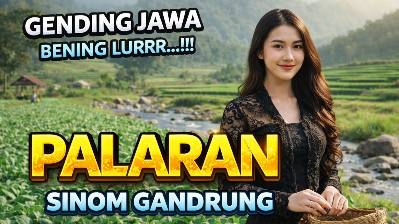 GENDING JAWA PALARAN SINOM GANDRUNG PALING MERDU, NGLARAS  KALIYAN NGOPI NASGITEL GAWE JAMPI SAYAH