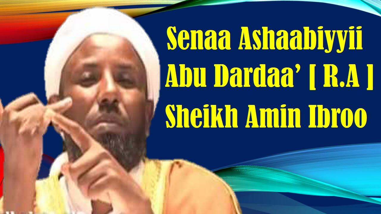 Abu Dardaai ra  Sheikh Amin Ibroo