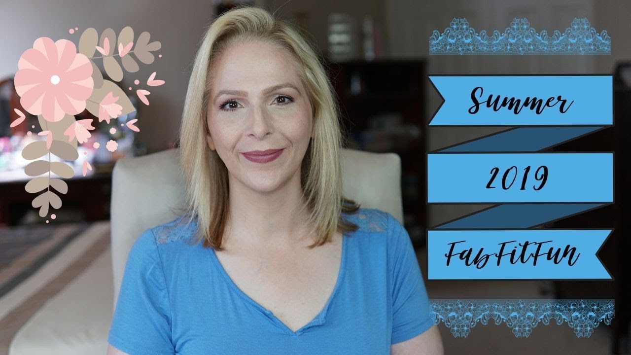 Summer 2019 FabFitFun & Addons