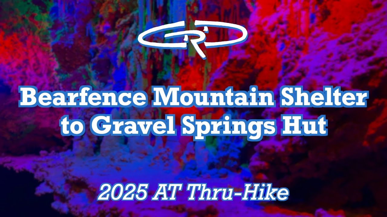 Appalachian Trail 2025 Thru Hike - 24 - Bearfence Mountain Shelter to Gravel Springs Hut