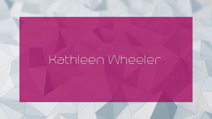 Kathleen Wheeler - appearance