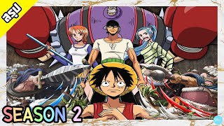 One Piece | Season 2 | มุ่งสู่แกรนด์ไลน์ | สรุป
