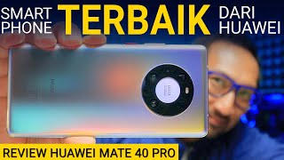 Review Huawei Mate 40 Pro Kamera Super Performa Kencang Parah  Indonesia