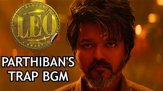 Leo BGM - Parthiban Sets Trap | @AnirudhOfficial   | Thalapathy Vijay | Lokesh Kanagaraj