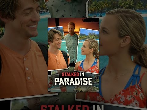 Stalked In Paradise