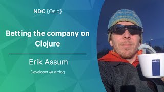 Betting the company on Clojure - Erik Assum