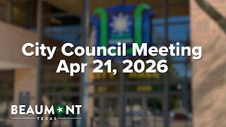 City Council Meeting Apr 21, 2026 | City of Beaumont
