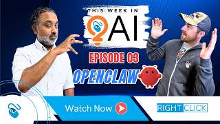 EP 03 - This Week in AI - OpenClaw