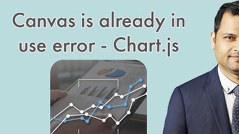 Uncaught Error  Canvas is already in use  Chart with ID 0 must be destroyed before the canvas reuse