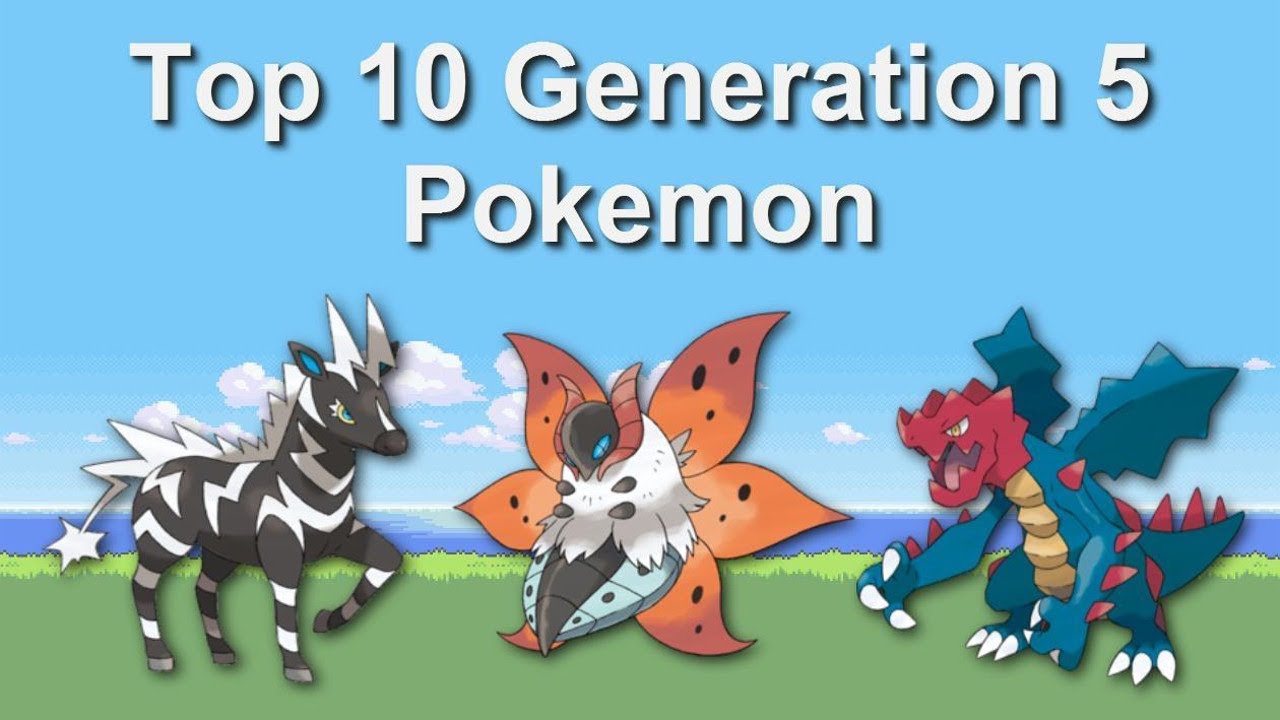 Top 10 Generation 5 Pokemon