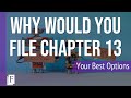 Why Choose Chapter 13 Bankruptcy?