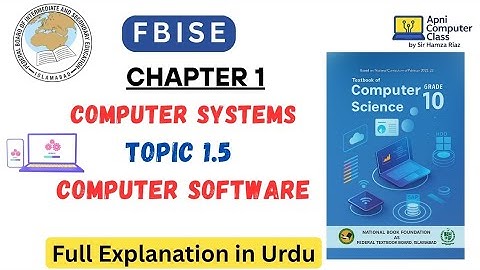 Class 10 Computer | Chapter 1: Topic 1.5 Computer Software | FBISE | Full Urdu Explanation | NBF