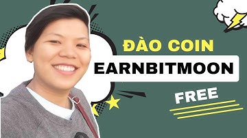 Earnbitmoon - Web đào coin miễn phí | Hà Bích Ngọc Official