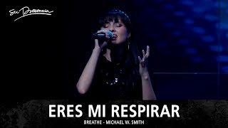 Eres Mi Respirar - Su Presencia (Breathe - Michael W Smith) - Español chords