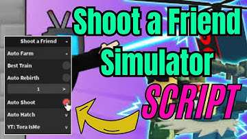 [💥 NEW OP] Shoot a Friend Simulator Script | AUTO FARM 🎯 INSTANT KILLS + EASY UPGRADES 🚀