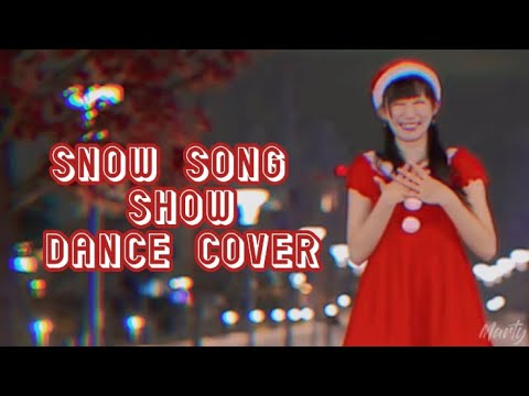 【やっこ】Snow Song Show　踊ってみた 【Mirrored】