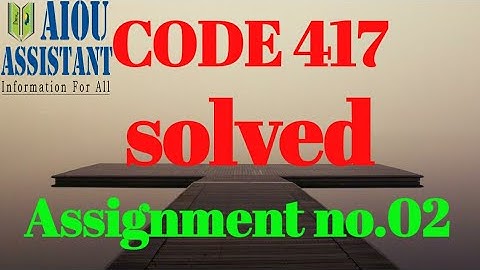 aiou solved assignment code 417 || aiou BA solved assignment autumn 2021